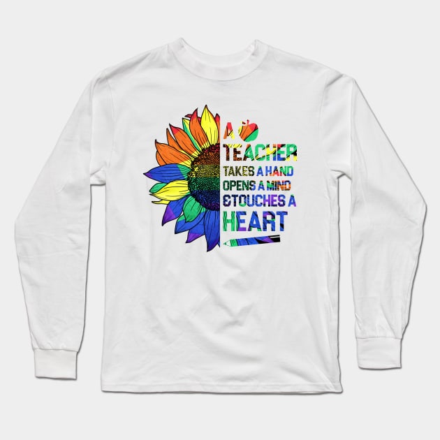 a teacher takes a hand opens a mind and touches a heart Long Sleeve T-Shirt by Johner_Clerk_Design